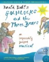 Roald Dahl - Goldilocks and the Three Bears - An Impeccably Judged Musical - Performance Pack