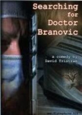 Searching for Doctor Branovic