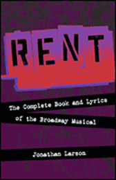 Rent - The Complete Script and Lyrics of the Broadway Musical - APPLAUSE PAPERBACK