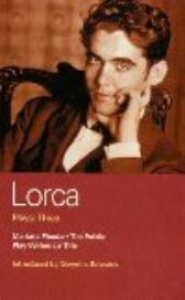Lorca Plays 3 / Mariana Pineda & The Public & Play Without a Title