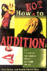 How Not to Audition - Avoiding the Common Mistakes Most Actors Make