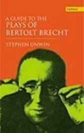 A Guide To The Plays Of Brecht