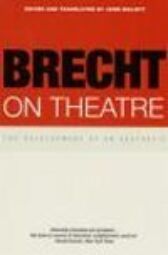 Brecht On Theatre - The Development of an Aesthetic