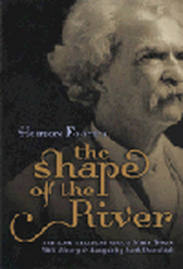 The Shape of the River - The Lost Teleplay about Mark Twain with History and Analysis