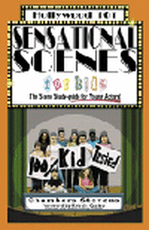 Sensational Scenes for Kids - The Scene Study-Guide for Young Actors!