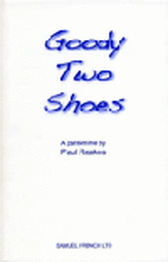 Goody Two Shoes - A Pantomime