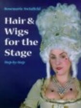 Hair & Wigs for the Stage Step-by-Step - HARDBACK