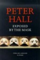 Exposed by the Mask - Form and Language in Drama