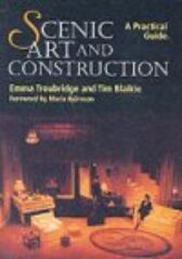 Scenic Art and Construction - A Practical Guide