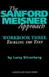 The Sanford Meisner Approach - An Actor's Workbook III - Tackling the Text