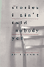 Stories I Ain't Told Nobody Yet - 54 Monologues