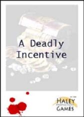 A Deadly Incentive - An Interactive Murder Mystery Game