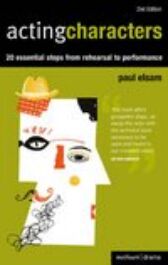 Acting Characters - 20 Essential Steps from Rehearsal to Performance