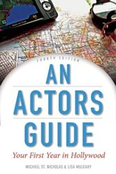 An Actor's Guide - Your First Year in Hollywood