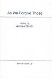As We Forgive Those