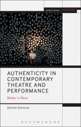 Authenticity in Contemporary Theatre and Performance - Make it Real