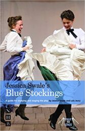 Blue Stockings - A Guide for Studying and Staging the Play
