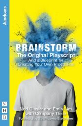 Brainstorm - The Original Playscript (And a Blueprint for Creating Your Own Production)