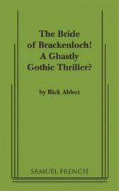 The Bride of Brackenloch! A Ghastly Gothic Thriller?