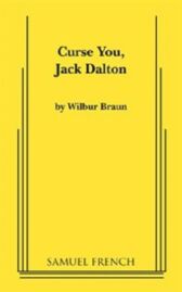 Curse You Jack Dalton - An Old Fashioned Melodrama