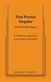First Person Singular - 21 Monologues for Men & Women