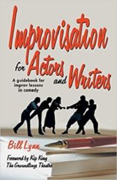 Improvisation for Actors and Writers - A Guidebook for Improv Lessons in Comedy