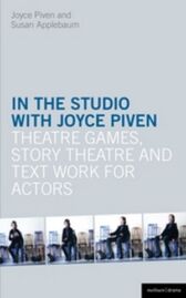 In the Studio with Joyce Piven - Theatre Games & Story Theatre & Text Work for Actors