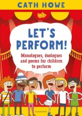 Let's Perform! : Monologues, duologues and poems for children to perform