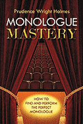 Monologue Mastery - How to Find and Perform the Perfect Monologue