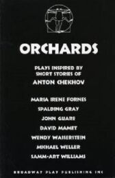 Orchards - Seven Adaptations of Chekhov Short Stories