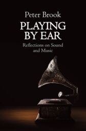 Playing by Ear - Reflections on Sound and Music