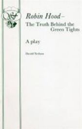 Robin Hood - The Truth Behind the Green Tights