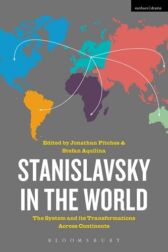 Stanislavsky in the World - The System and its Transformations Across Continents