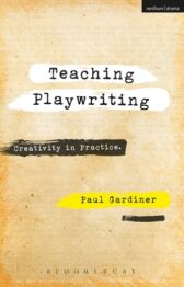 Teaching Playwriting - Creativity in Practice