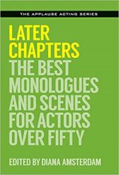 Later Chapters - The Best Monologues and Scenes for Actors Over Fifty