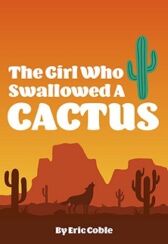 The Girl Who Swallowed a Cactus