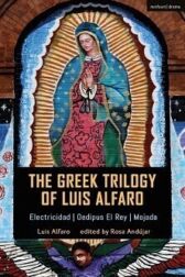 The Greek Trilogy of Luis Alfaro - Electricidad & Oedipus El Rey & Mojada﻿