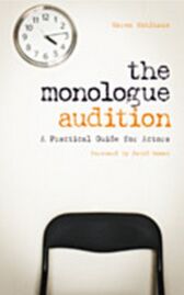 The Monologue Audition - A Practical Guide for Actors