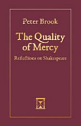 The Quality of Mercy - Reflections on Shakespeare
