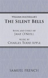 The Silent Bells - A Musical in Two Acts