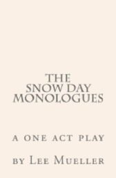 The Snow Day Monologues
