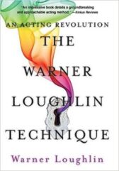The Warner Loughlin Technique - An Acting Revolution