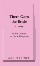 There Goes the Bride - ACTING EDITION USA