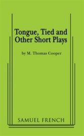 Tongue, Tied And Other Short Plays