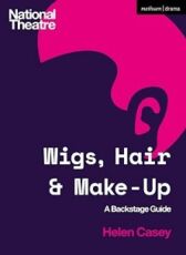 Wigs, Hair and Make-up - A Backstage Guide