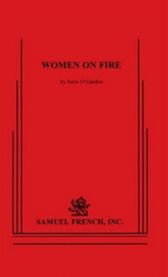 Women On Fire - 12 Monologues for Women