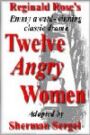 Twelve Angry Women - DRAMATIC PUBLISHING EDITION - USA/CANADA ONLY