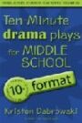 Ten-Minute Drama Plays for Middle School - 10Format - Volume 7
