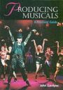 Producing Musicals - A Practical Guide