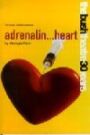 Adrenalin Heart